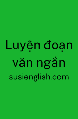 SE 03 - Luyện đoạn văn, đoạn hội thoại ngắn