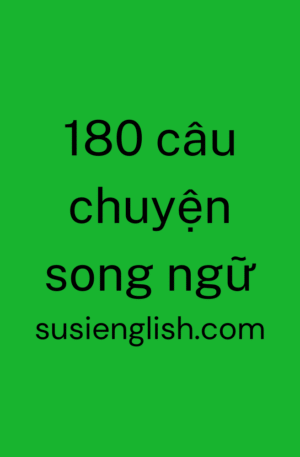 SE 05 - 180 câu chuyện song ngữ với 4000 từ thiết yếu